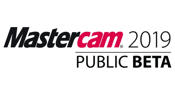 Mastercam 2019 Released for Global Public Testing Mastercam 2019 Released for Global Public Testing